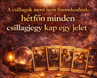 A csillagok most nem finomkodnak: hétfőn minden csillagjegy kap egy jelet