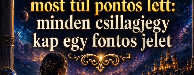 A csütörtöki horoszkóp most túl pontos lett: minden csillagjegy kap egy fontos jelet