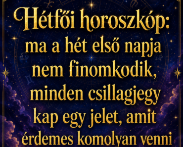Hétfői horoszkóp: ma a hét első napja nem finomkodik, minden csillagjegy kap egy jelet, amit érdemes komolyan venni