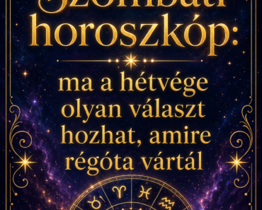 Szombati horoszkóp: ma a hétvége olyan választ hozhat, amire régóta vártál Szombati horoszkóp: ma a hétvége olyan választ hozhat, amire régóta vártál
