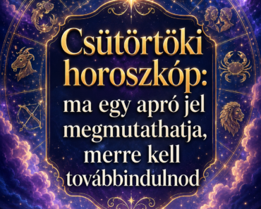 Csütörtöki horoszkóp: ma egy apró jel megmutathatja, merre kell továbbindulnod